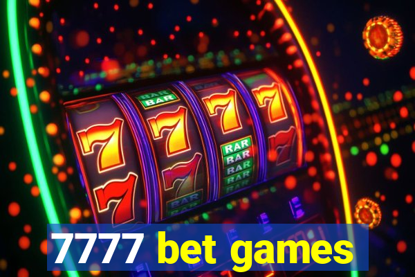 7777 bet games